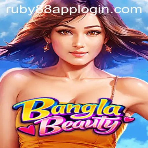 BanglaBeauty: An Exciting New Experience in Ruby88 Casino